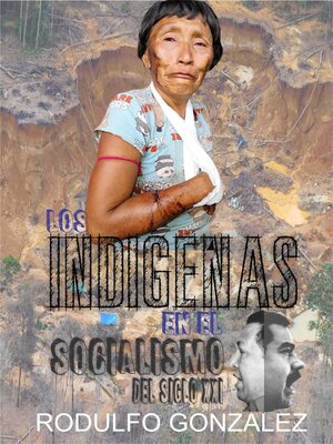 cover image of Los Indígenas en el Socialismo del Siglo XXI